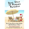 Your Slice of Panama Paradise: How To Buy Panama Real Estate With Confidence & Ease - Even WIth The Coronavirus -