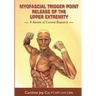 Myofascial Trigger Point Release of the Upper Extremity: A Review of Current Research
