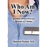 Who Am I Now?: Spiritual Perspectives for Seasons of Change