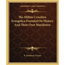 The Militia Crucifera Evangelica Founded On History And Their Own Manifestos