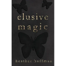 Elusive Magic
