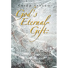 God's Eternal Gift: a History of the Catholic Doctrine of Predestination from Augustine to the Renaissance
