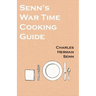 Senn's War Time Cooking Guide