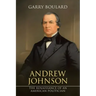Andrew Johnson: The Renaissance of an American Politician