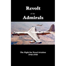 Revolt of the Admirals: The Fight for Naval Aviation 1945-1950