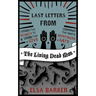 Last Letters from the Living Dead Man