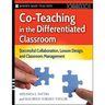 Co-Teaching in the Differentiated Classroom: Successful Collaboration, Lesson Design, and Classroom Management, Grades 5-12
