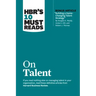 Hbr's 10 Must Reads on Talent (with Bonus Article Building a Game-Changing Talent Strategy by Douglas A. Ready, Linda A. Hill, and Robert J. Thomas)