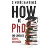 How to PhD: The Graduate School Handbook