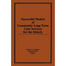 Successful Models of Community Long Term Care Services for the Elderly