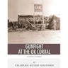 Legends of the West: The Gunfight at the O.K. Corral