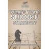 What's Your Sudoku Strategy? Challenging Puzzle Books One-a-Day