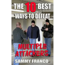 The 10 Best Ways to Defeat Multiple Attackers