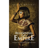 Beginning of an Empire: An Egyptian Historical Fiction Novel by Joseph Hergott