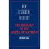 The Theology of the Gospel of Matthew