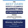 The Best Damn Website & eCommerce Marketing Optimization Guide, Period!