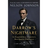 Darrow's Nightmare: The Forgotten Story of America's Most Famous Trial Lawyer: (Los Angeles 1911-1913)