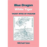 Blue Dragon White Tiger: Taoist Rites of Passage