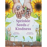 Sprinkle Seeds of Kindness