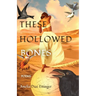 These Hollowed Bones