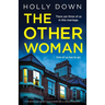 The Other Woman: A completely gripping psychological thriller with a heart-pounding twist