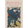 On Guerilla Warfare: Mao Tse-Tung On Guerilla Warfare