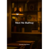 Meet Me Halfway