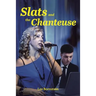 Slats and the Chanteuse