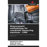 Measurement methodology for coordinate measuring machines - CMM
