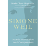 Simone Weil: Mystic of Passion and Compassion