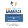 The Self-Centered Marriage: The Revolutionary ScreamFree Approach to Rebuilding Your "We" by Reclaiming Your"I"