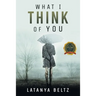 What I Think of You