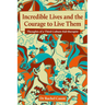 Incredible Lives and the Courage to Live Them: Thoughts of a Third Culture Kid therapist