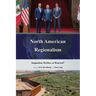North American Regionalism: Stagnation, Decline, or Renewal?