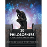 30 Philosophers: A New Look at Timeless Ideas