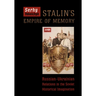 Stalin's Empire of Memory: Russian-Ukrainian Relations in the Soviet Historical Imagination