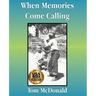 When Memories Come Calling