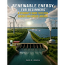 Renewable Energy for Beginners: A Student's Guide to Clean Energy and Green Careers