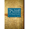 The Scroll of Secrets: The Hidden Messianic Vision of R. Nachman of Breslav