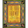 The Four-Fold Way: Walking the Paths of the Warrior, Teacher, Healer, and Visionary