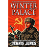 Winter Palace: A Cold War Espionage Military Technothriller