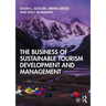 The Business of Sustainable Tourism Development and Management