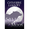 Silver Moon: A Wolves of Wolf's Point Novel