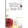 The Scented Flowers of Sinjin-Ka