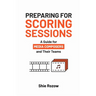 Preparing for Scoring Sessions