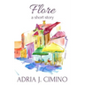 Flore: A Short Story