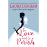 To Love and To Perish