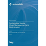 Sustainable Supply Chain Management and Optimization