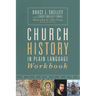 Church History in Plain Language Workbook
