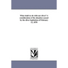 What shall we do with our silver? A consideration of the situation caused by the silver legislation of February 12, 1878